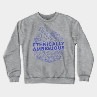 Ethnically Ambiguous Circle Crewneck Sweatshirt